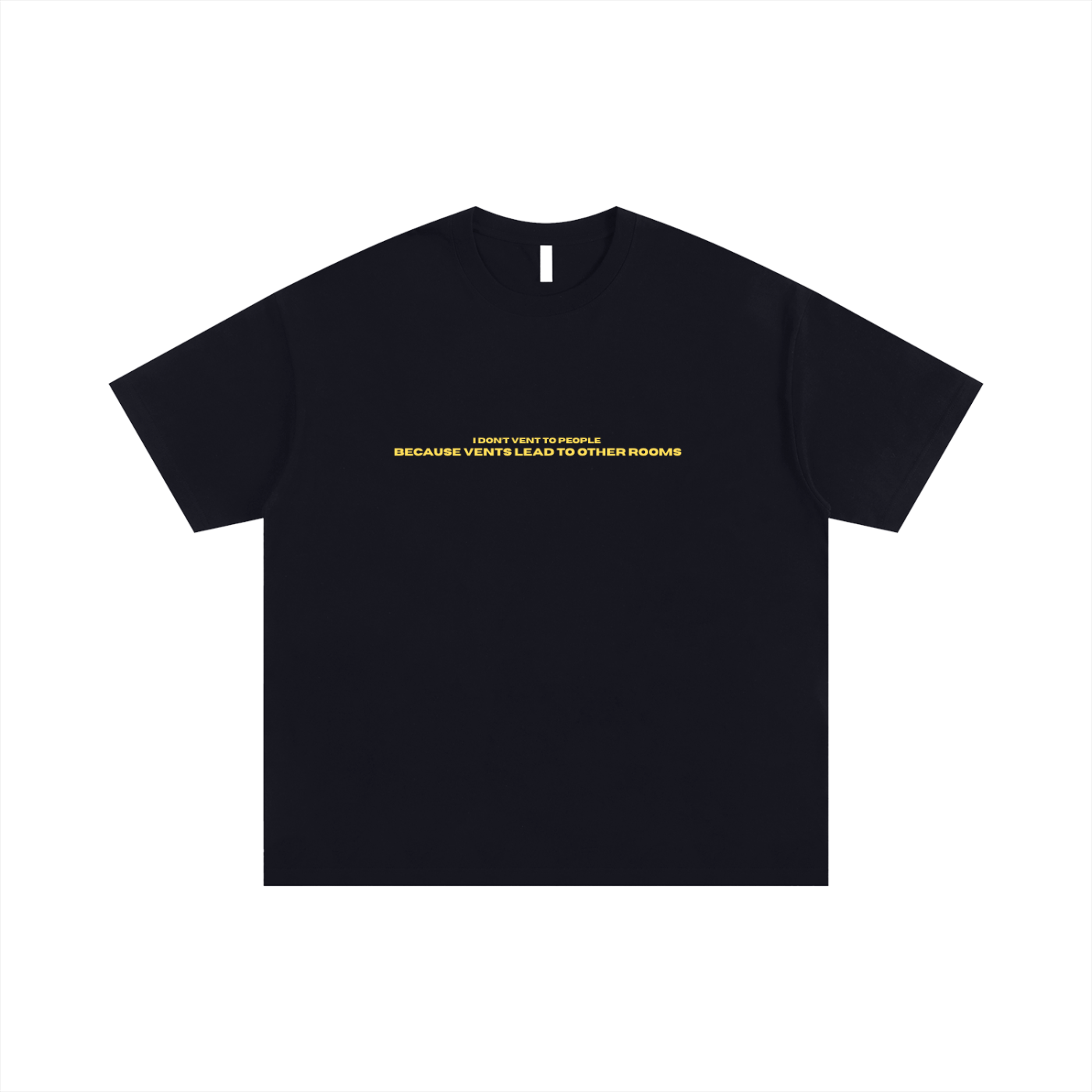 I don’t vent tee